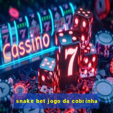 snake bet jogo da cobrinha